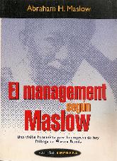 El management segun Maslow. Una vision humanista para la empresa de hoy. Prologo de Warren Bennis