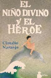 Nio divino, y el heroe. El Naranjo