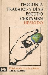 Teogonia ; Trabajos y dias ; Escudo ; Certamen