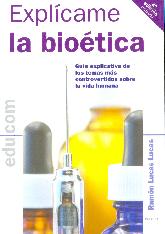 Explicame la Bioetica