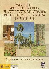 Manual de Selvicultura para Plantaciones de Especies Productoras de Madera de Calidad