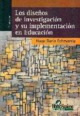 Los diseos de investigacin y su implementacin en Educacin