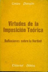 Virtudes de la imposicin terica : reflexiones sobre la verdad