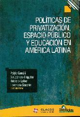 Politicas de privatizacion, espacio publico y educacion en America Latina
