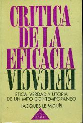 Critica de la eficacia : etica, verdad y utopia de un mito contemporaneo