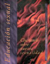 Educacion sexual : charlando sobre nuestra sexualidad