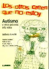 Autismo  y otra psicosis infantiles Los otros creen que no estoy