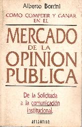 Como competir y ganar en el mercado de la opinion publica