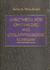 Anethesia for Ophthalmic and ORL surgery
