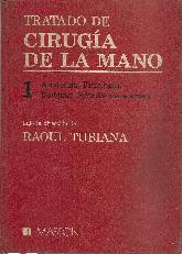 Tratado de cirugia de la mano 1, anatomia, fisiologia, biologia, metodos de examen