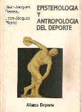 Epistemologia y antropologia del deporte