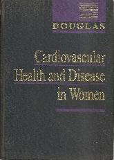 Cardiovascular Health and Disease in Women