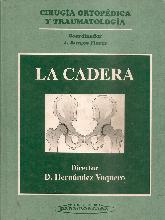 Cirugia ortopedica y traumatologia : la cadera