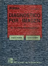 Diagnostico por imagen Vol III 2T Sistema Musculoesqueletico/SNC/Grandes Sx/Enf. Generalizadas