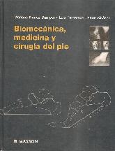 Biomecanica, medicina y cirugia del pie.