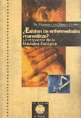 Existen las enfermedades reumaticas? : una respuesta de la medicina biologica