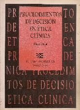 Procedimientos de decision en etica clinica