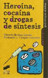 Herona, cocana y drogas de sntesis