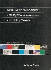 Como pasar los examenes para ingresar a la medicina en EEUU y Canada 863 preguntas y respuestas