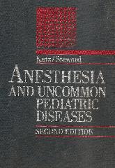 Anesthesia and uncommon pediatrics diseases