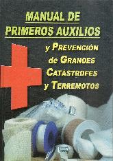 Manual de primeros auxilios y prevencin de grandes catstrofes y terremotos