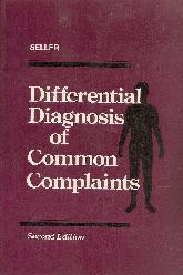 Differential diagnosis of common complaints