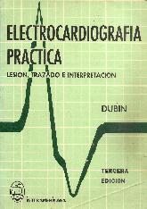 Electrocardiografia practica, lesion, trazado e interpretacion