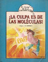 La culpa es de las moleculas