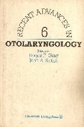 Recent advances in Otolaryngology 6