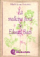 La Medicina Floral de Edward Bach