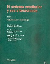 El sistema vestibular y sus alteraciones : fundamentos y semiologia