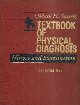 Textbook of physical diagnosis