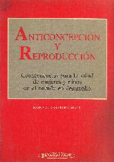 Anticoncepcion y reproduccion : consecuencias para la salud de mujeres y nios en el mundo ...