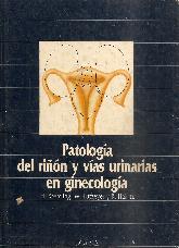 Patologia del rion y vias urinarias en ginecologia
