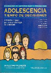 Adolescencia. Tiempo de decisiones. Manual para trabajo con adolescentes, actividades de apoyo para