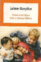 Como criar hijos mas o menos felices