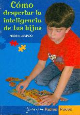 Como despertar la inteligencia de tus hijos.