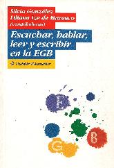 Escuchar, hablar, leer y escribir en la Educacion General Basica