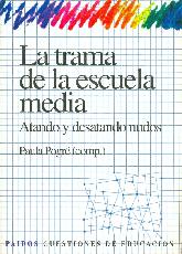 Trama de la escuela media, La :