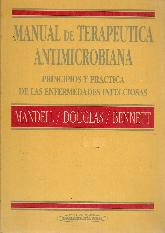 Manual de teraputica antimicrobiana, principios y practica de las enfermedades infecciosas