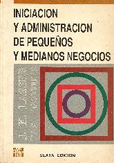 Iniciacin y administracin de pequeos y medianos negocios