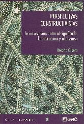 Perspectivas Constructivistas La interseccion entre el significado, la interaccion y el discurso