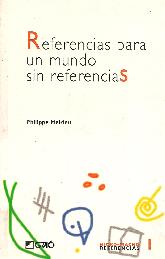 Referencias para un mundo sin referencias