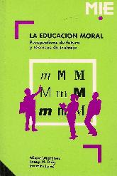 Educacion moral, la : perspectiva de futuro y tecnicas de trabajo