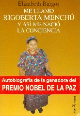 Me llamo Rigoberta Mench y as me naci la conciencia