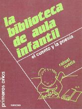 La biblioteca de aula infantil : el cuento y la poesia