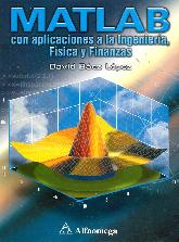 Matlab con Aplicacion Ingenieria, Fisica y Finanzas