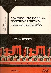 Registros Urbanos de una Modernidad Periferica