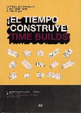 El tiempo construye!