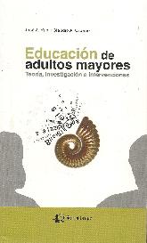 Educacion de Adultos Mayores teoria, investigacion e intervenciones